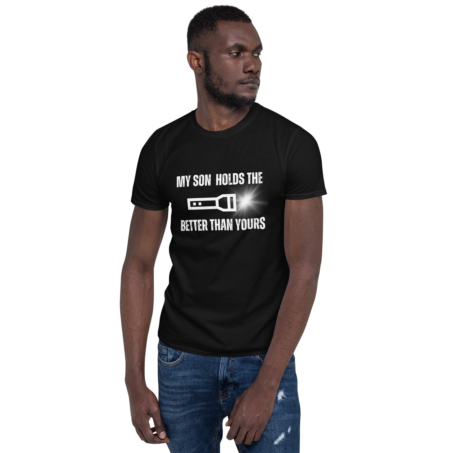 My Son Holds The Flashlight Short-Sleeve Unisex T-Shirt