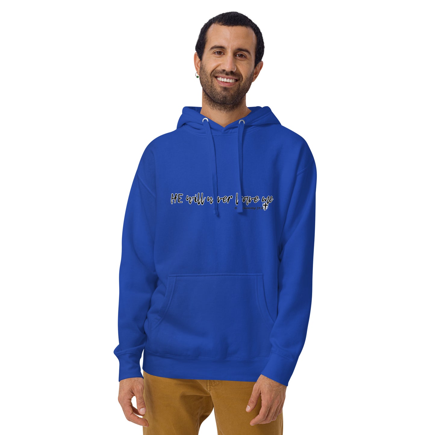 He Will Never Leave Me Unisex Hoodie