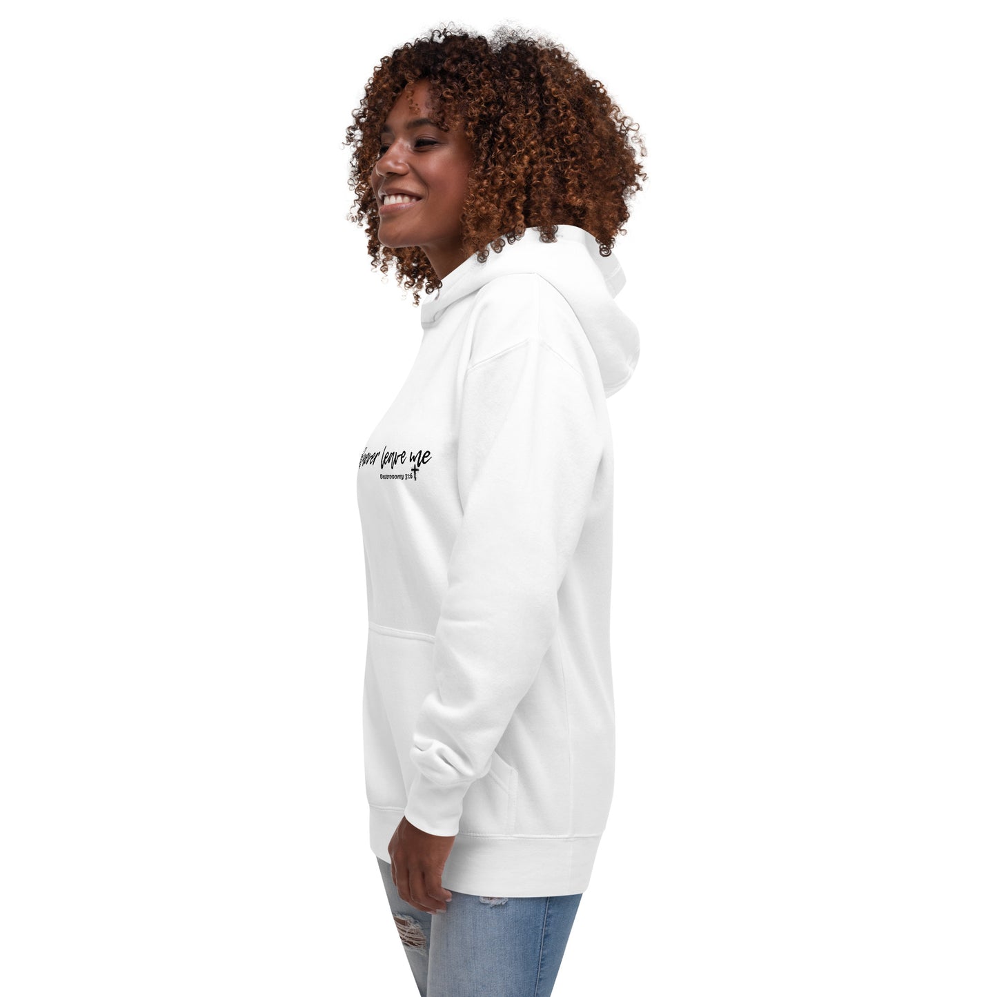 He Will Never Leave Me Unisex Hoodie