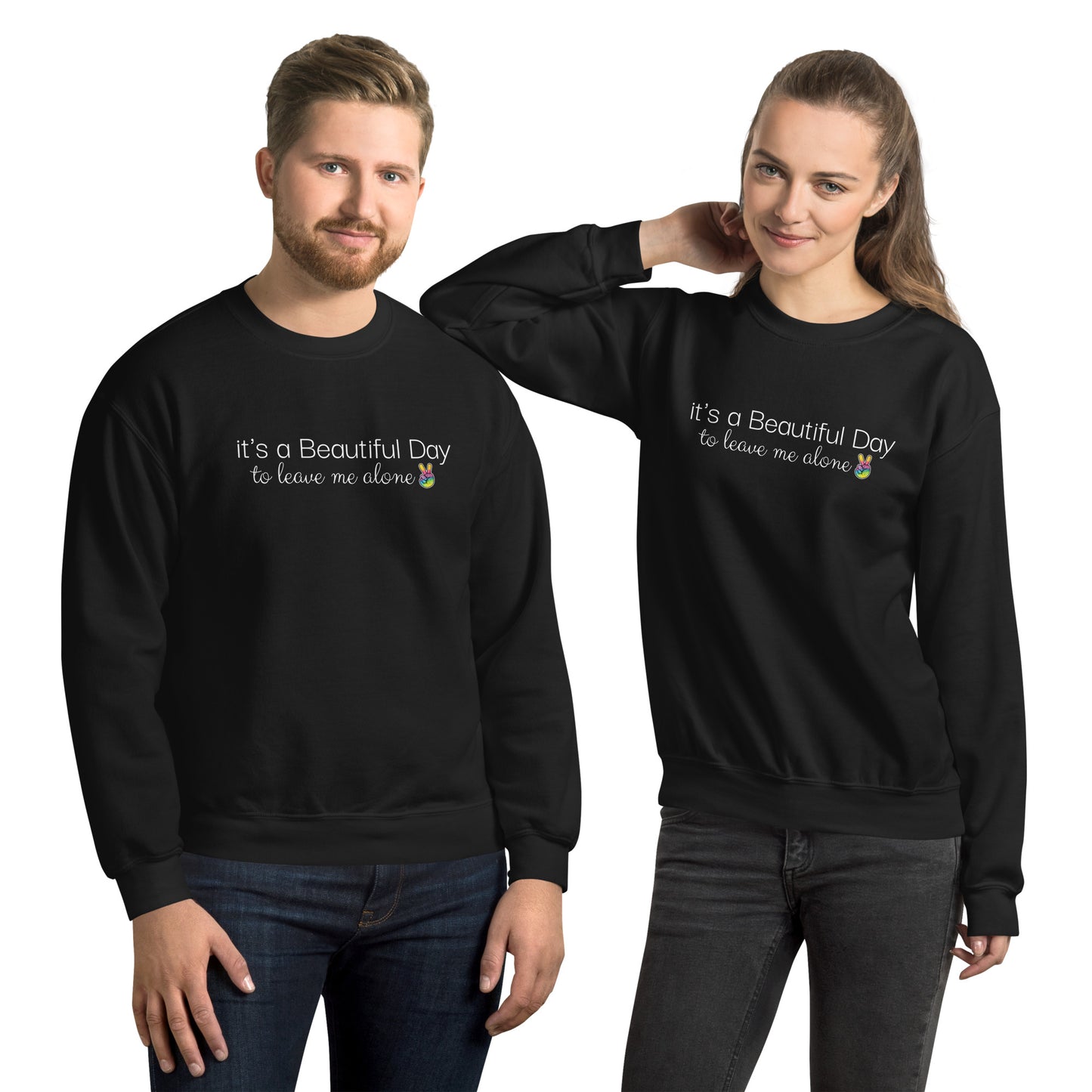 Good Day To Leave Me Alone Unisex Sweatshirt