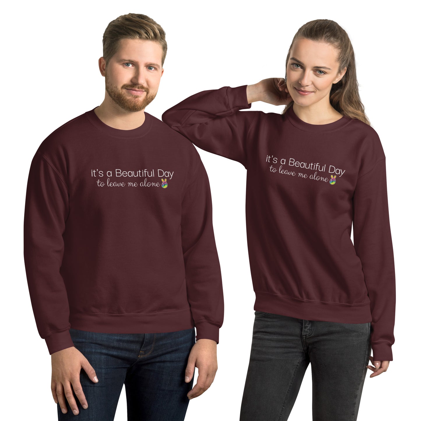 Good Day To Leave Me Alone Unisex Sweatshirt