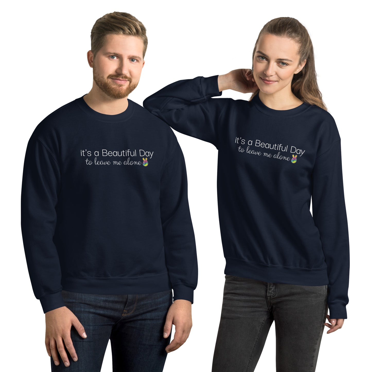 Good Day To Leave Me Alone Unisex Sweatshirt