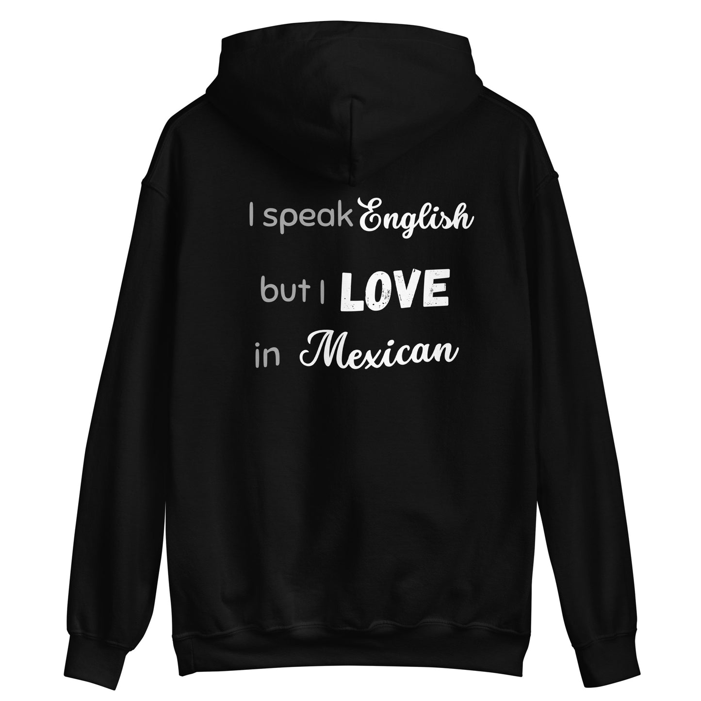 I Love In Mexican Unisex Hoodie