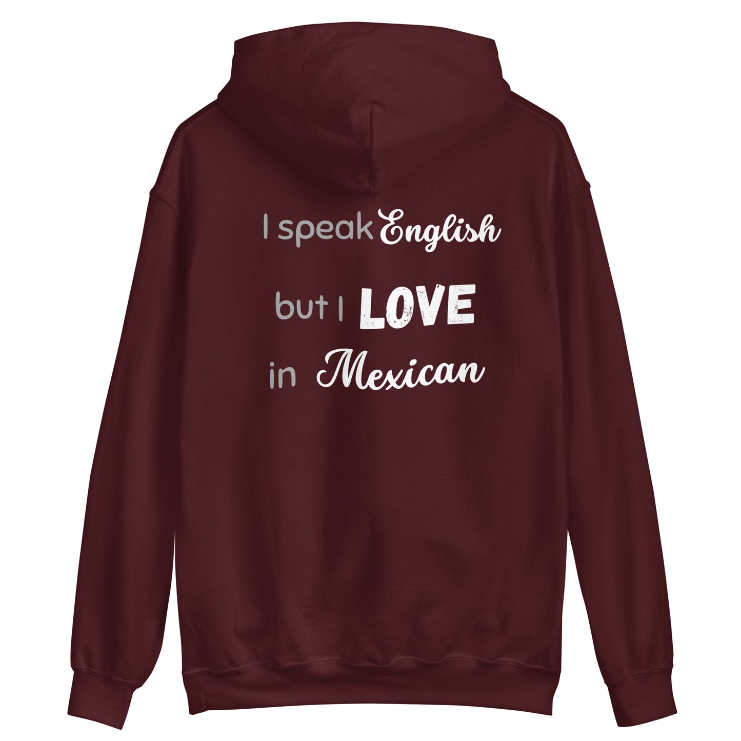 I Love In Mexican Unisex Hoodie