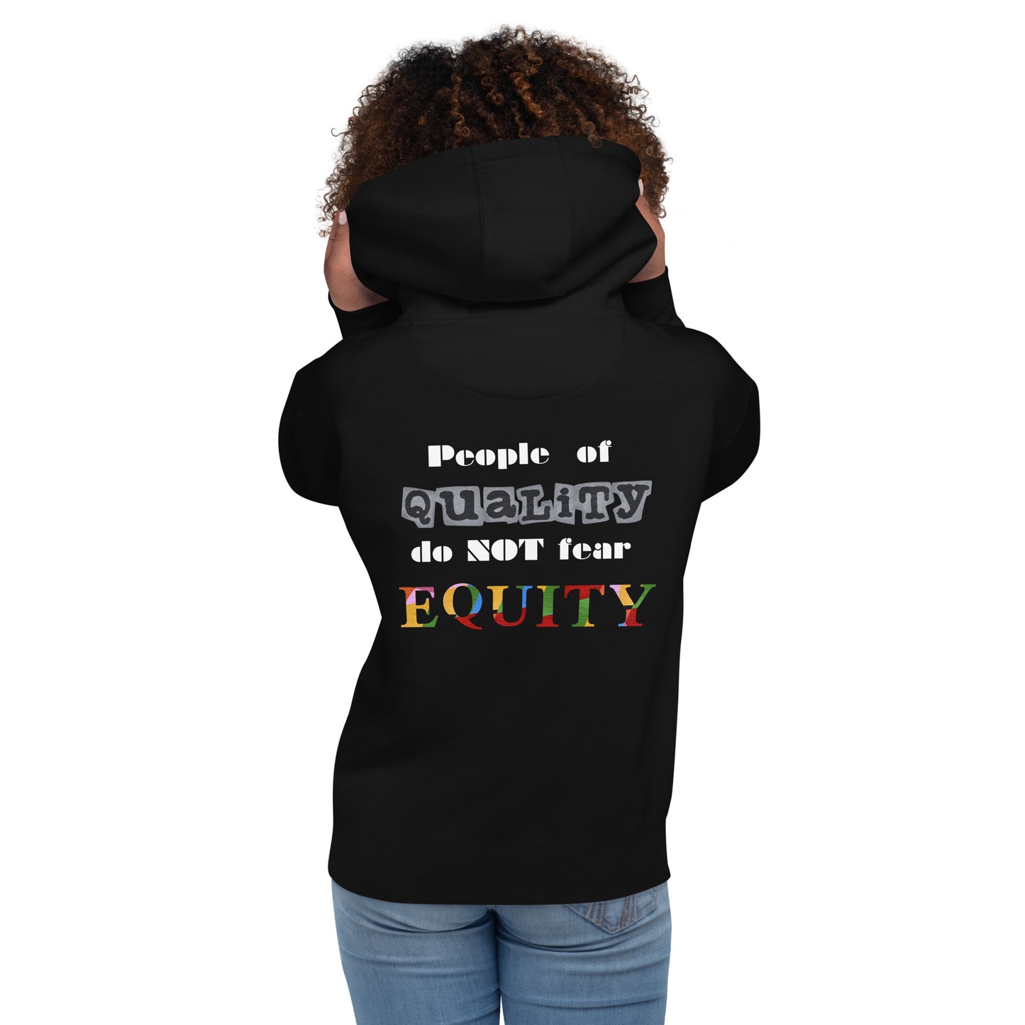 People of Quality do not fear Equity Unisex Hoodie