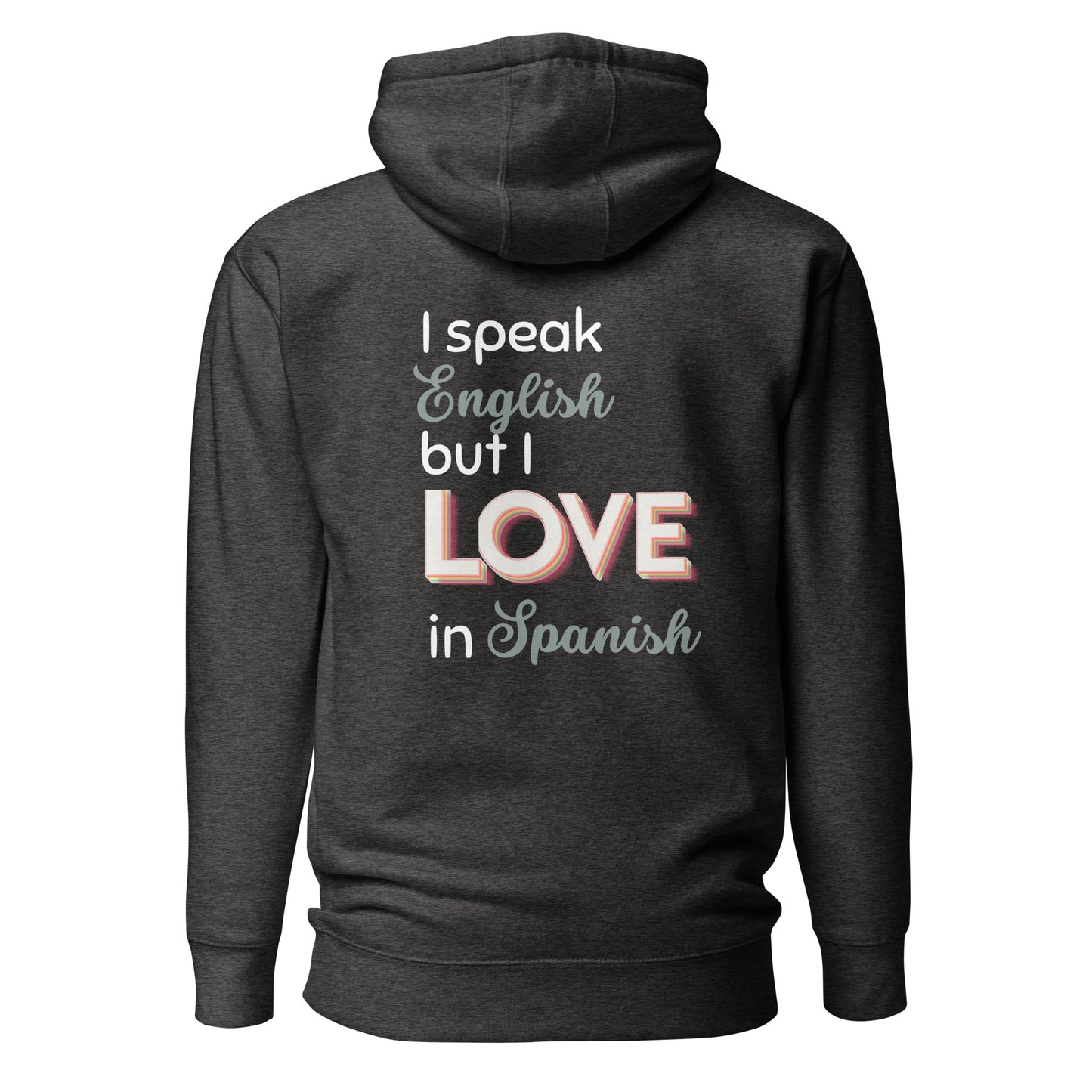 I love in Spanish Hoodie