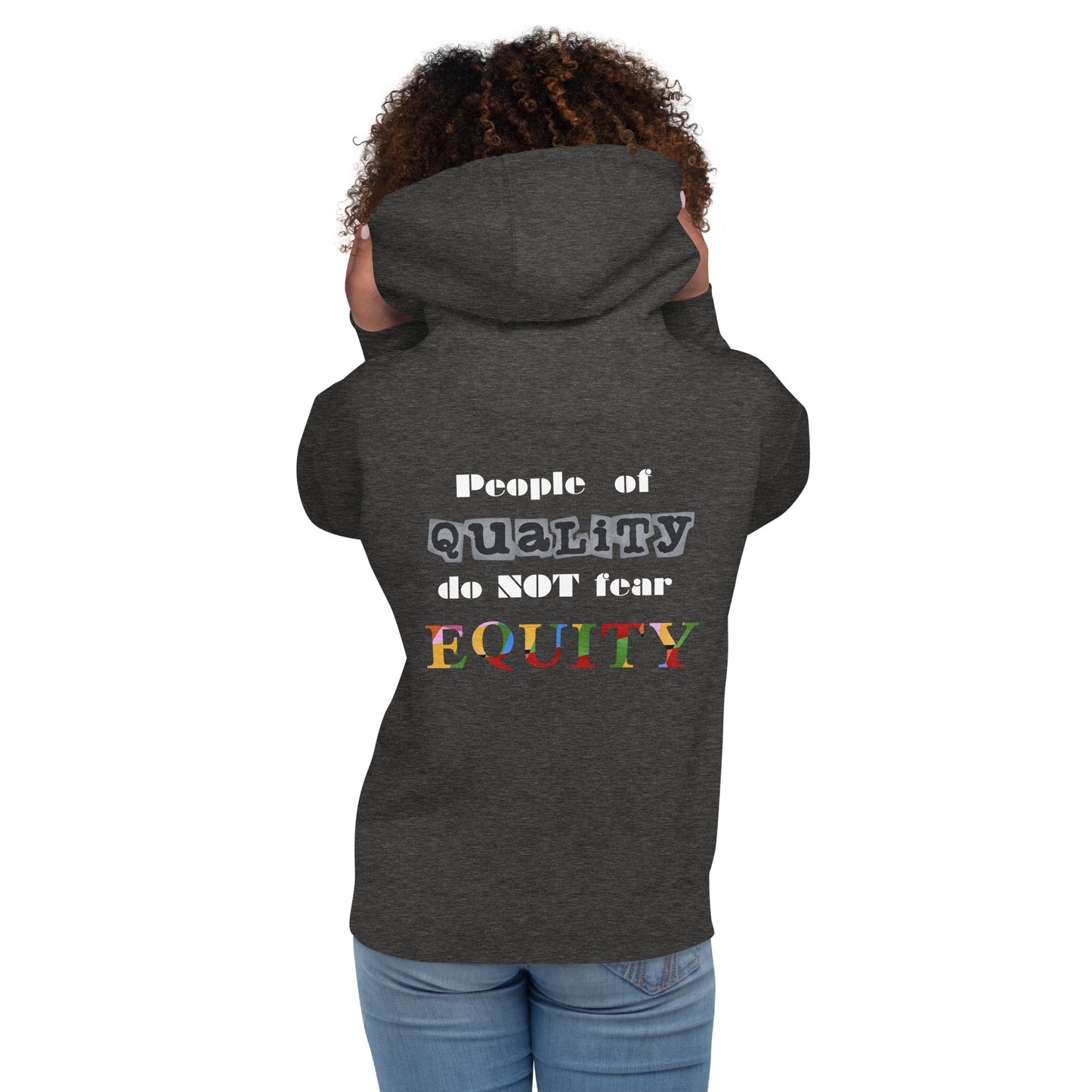 People of Quality do not fear Equity Unisex Hoodie