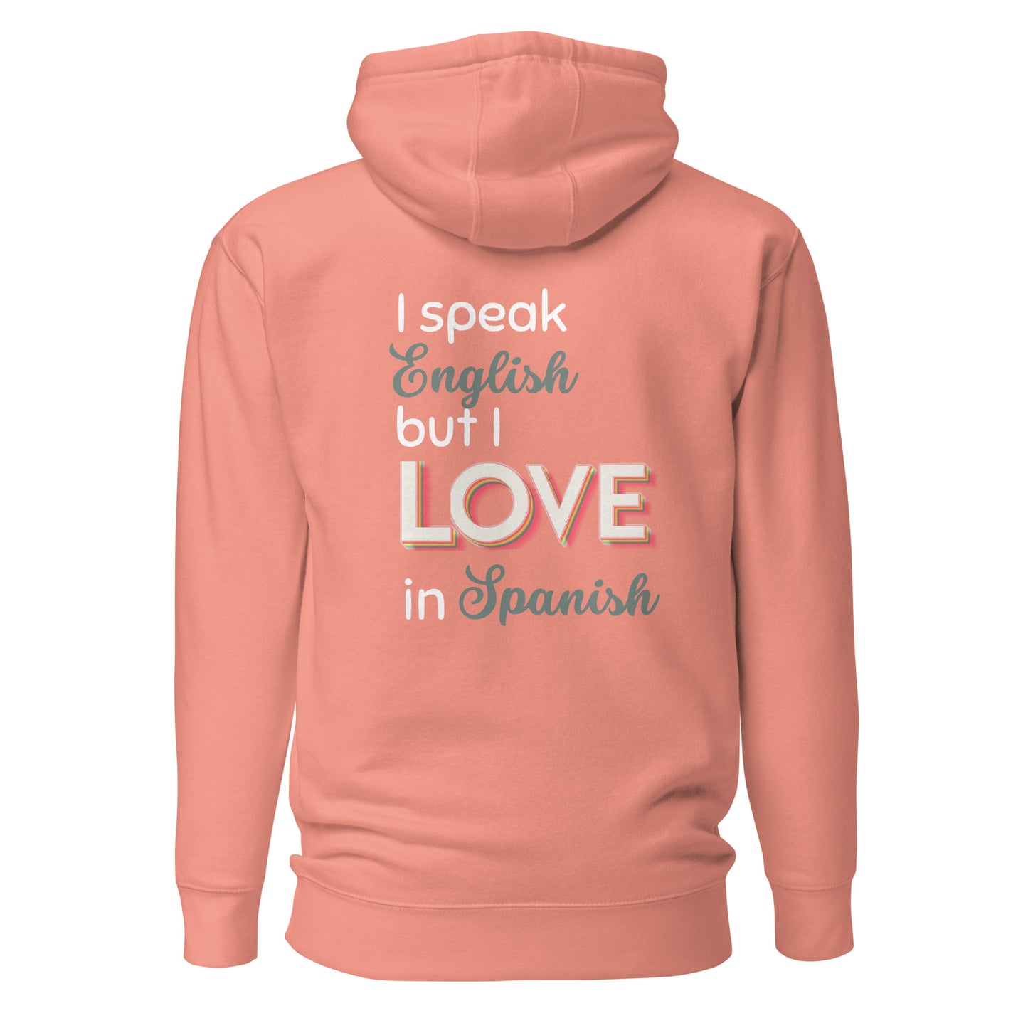 I love in Spanish Hoodie