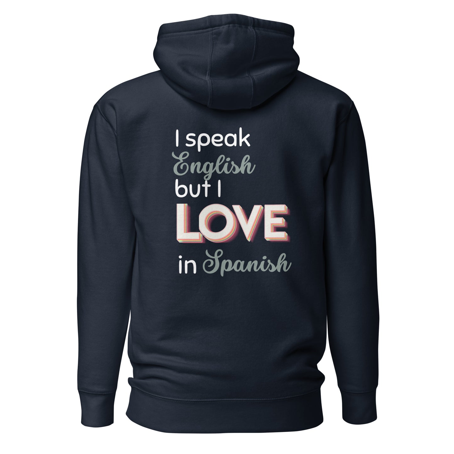 I love in Spanish Hoodie