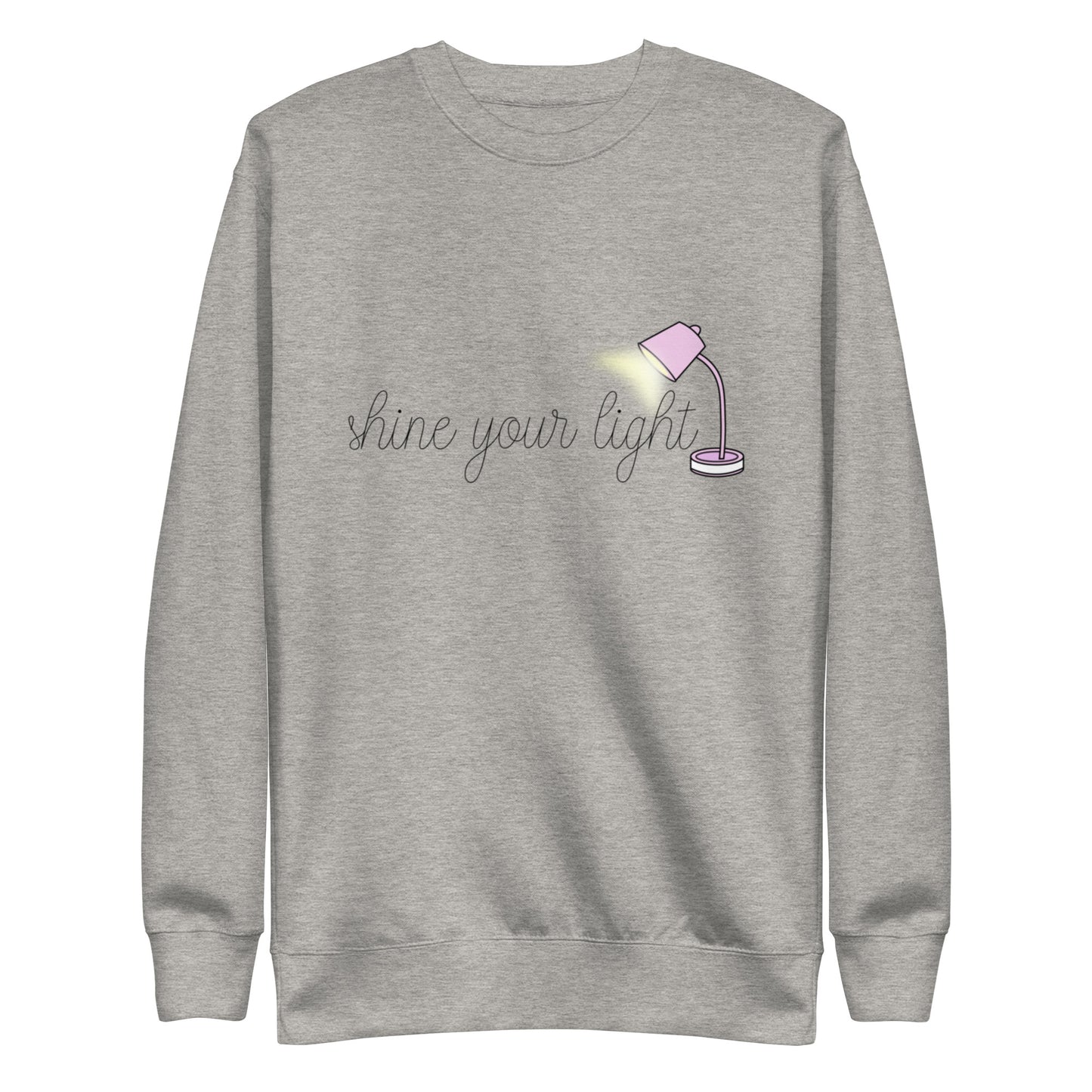 Shine your Light Premium Sweatshirt
