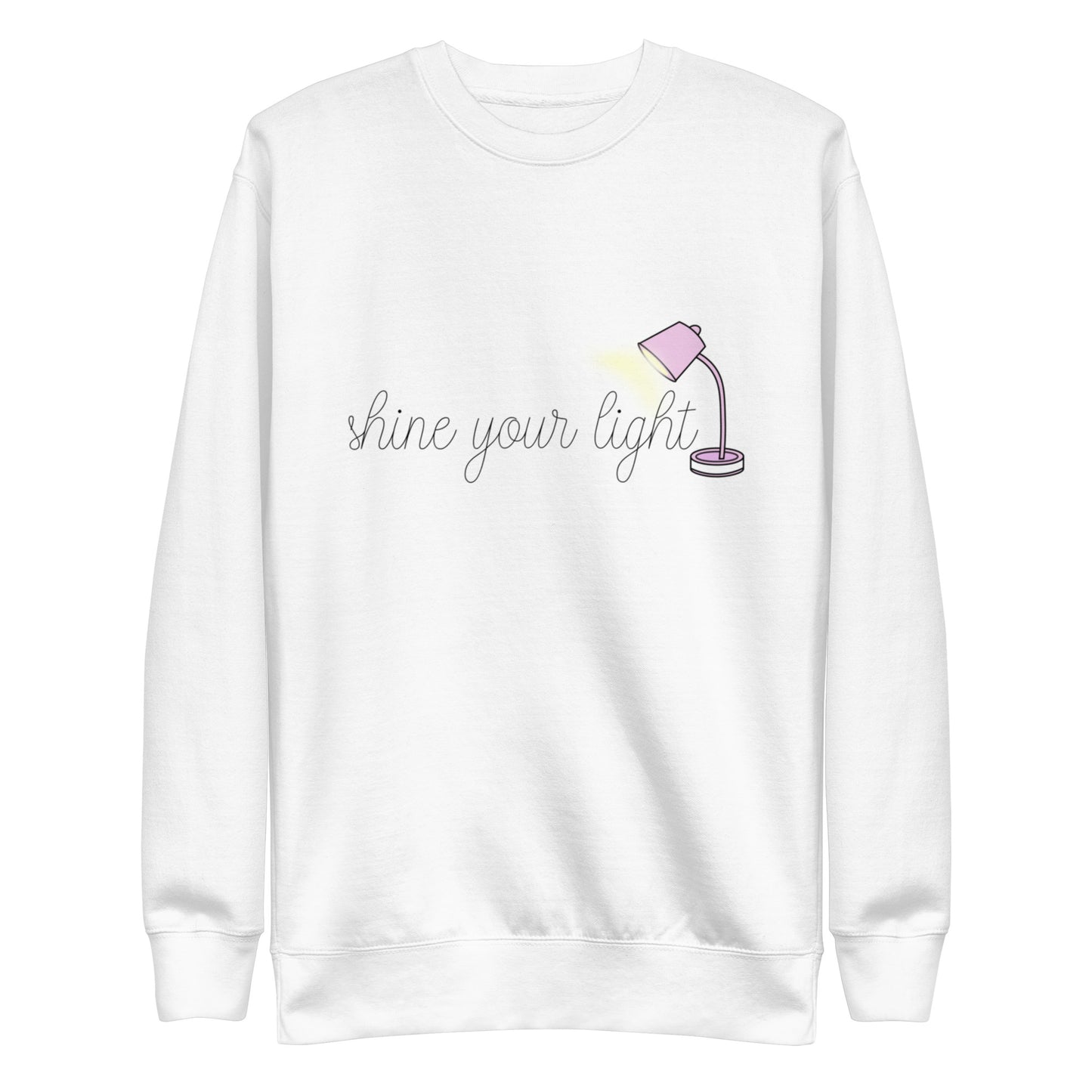 Shine your Light Premium Sweatshirt