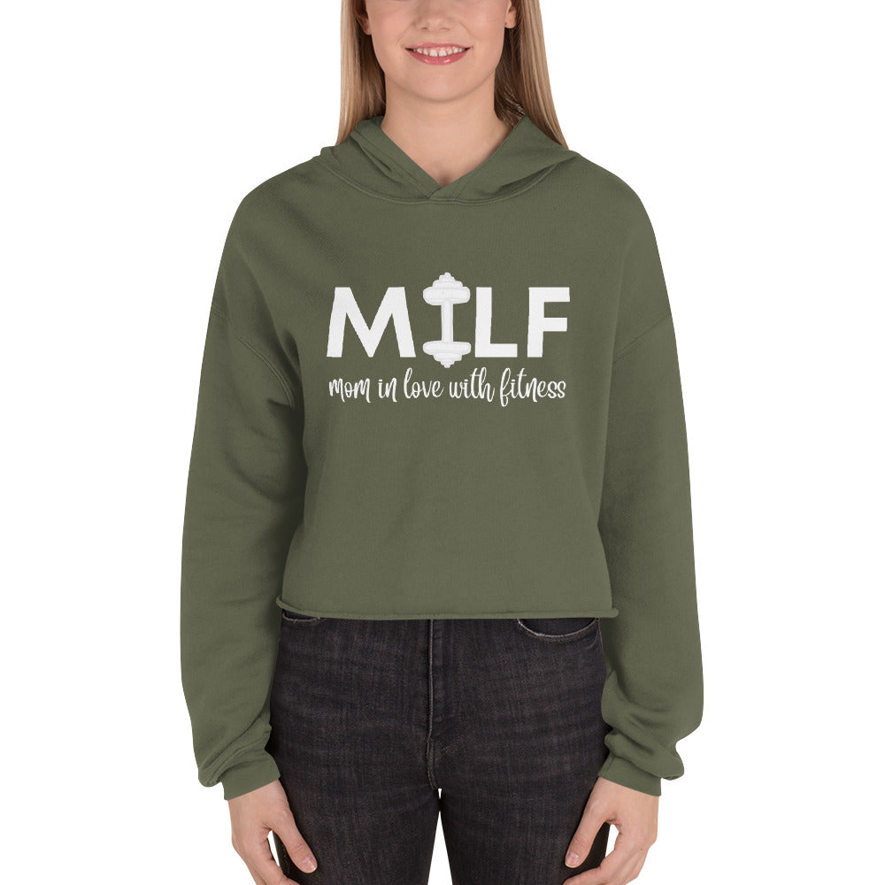 MILF: Mom in Love With Fitness Crop Hoodie