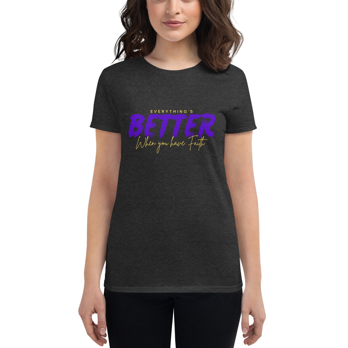 Better with Faith short sleeve t-shirt