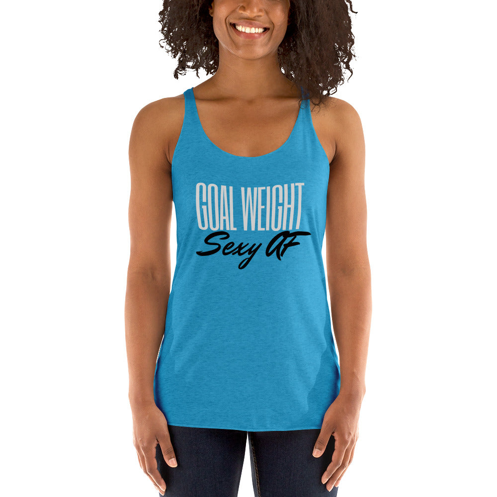 Goal Weight: Sexy AF Women's Racerback Tank