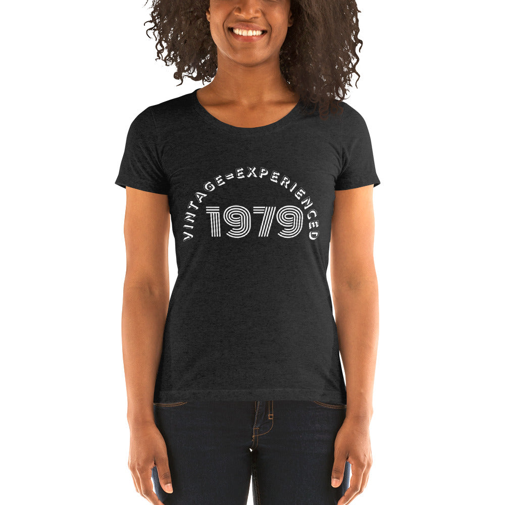 Vintage= Experienced 1979 Ladies' t-shirt