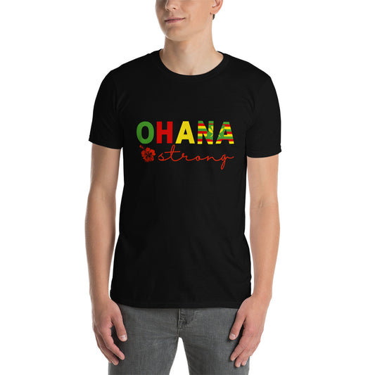 Ohana Strong  Unisex T-Shirt