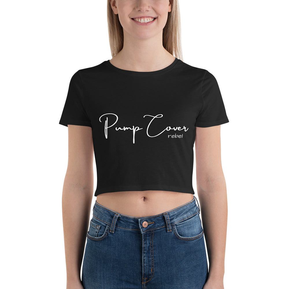 Pump Cover Rebel Women’s Crop Tee