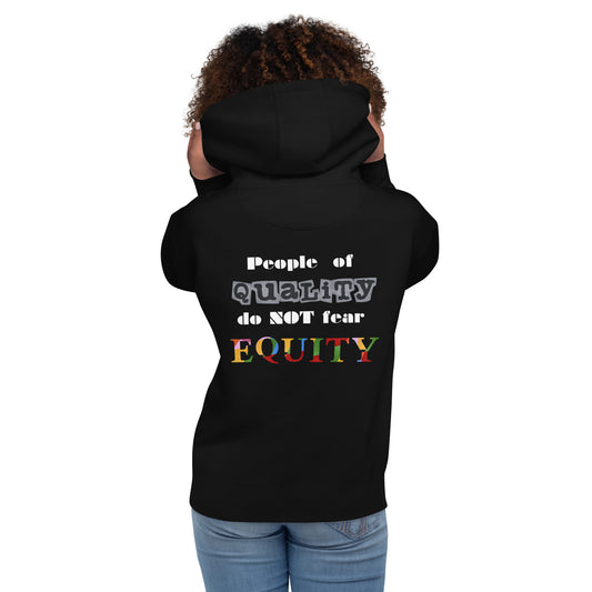People of Quality do not fear Equity Unisex Hoodie