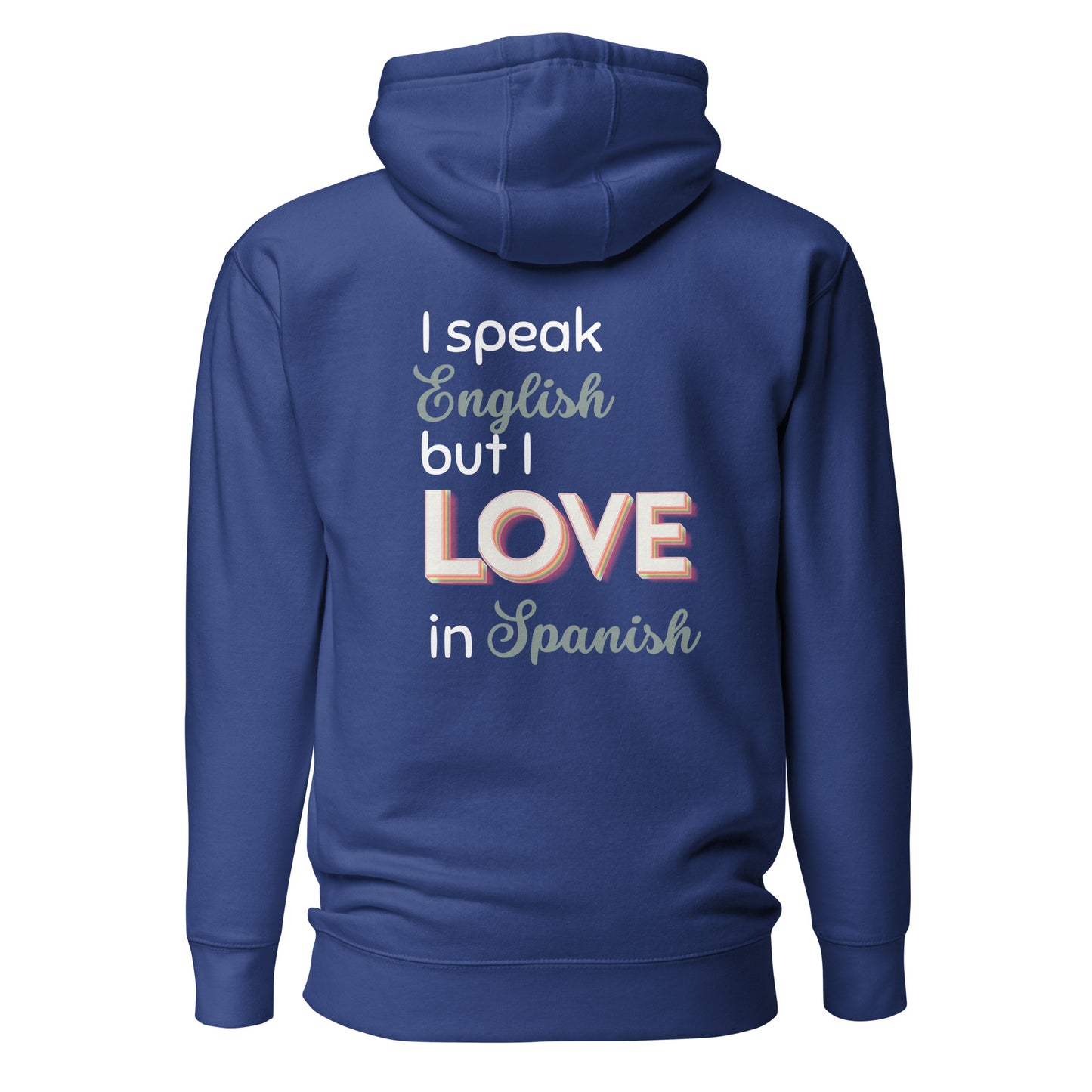 I love in Spanish Hoodie