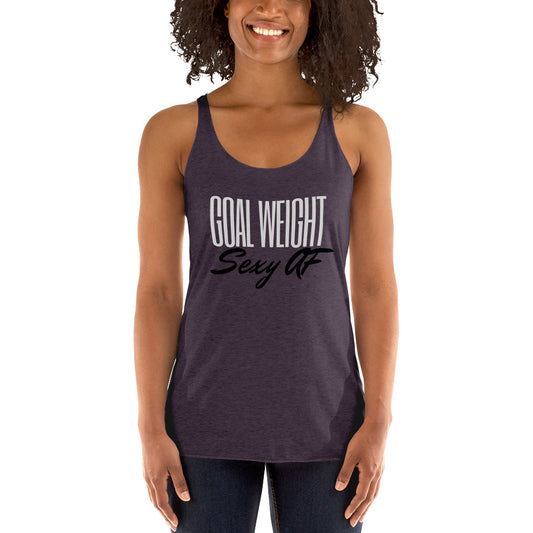 Goal Weight: Sexy AF Women's Racerback Tank